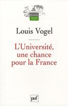 Couverture du livre « L'Université, une chance pour la France » de Louis Vogel aux éditions Puf