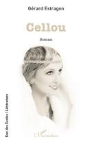 Couverture du livre « Cellou » de Gerard Estragon aux éditions L'harmattan