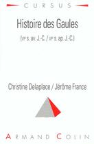 Couverture du livre « L'Histoire Des Gaules » de Delaplace aux éditions Armand Colin