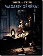 Couverture du livre « Magasin général t.4 ; confessions » de Regis Loisel et Jean-Louis Tripp aux éditions Casterman