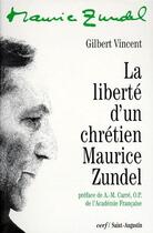 Couverture du livre « La liberté d'un chrétien, Maurice Zundel » de Gilbert Vincent aux éditions Cerf
