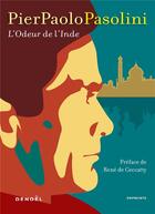 Couverture du livre « L'odeur de l'Inde (édition 2020) » de Pier Paolo Pasolini aux éditions Denoel