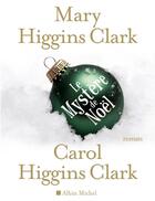 Couverture du livre « Le mystère de Noël » de Mary Higgins Clark et Carol Higgins Clark aux éditions Albin Michel