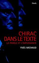 Couverture du livre « Chirac dans le texte » de Yves Michaud aux éditions Stock