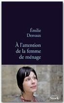 Couverture du livre « À l'attention de la femme de ménage » de Emilie Desvaux aux éditions Stock