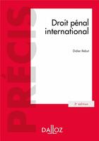 Couverture du livre « Droit pénal international (édition 2018) » de Didier Rebut aux éditions Dalloz