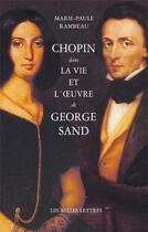 Couverture du livre « Chopin dans la vie et l'Oeuvre de George Sand » de Marie-Paule Rambeau aux éditions Belles Lettres