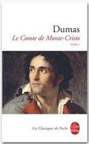 Couverture du livre « Le comte de Monte-Cristo Tome 1 » de Alexandre Dumas aux éditions Le Livre De Poche