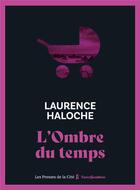 Couverture du livre « L'ombre du temps » de Laurence Haloche aux éditions Presses De La Cite