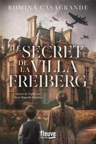 Couverture du livre « Le secret de la Villa Freiberg » de Romina Casagrande aux éditions Fleuve Editions