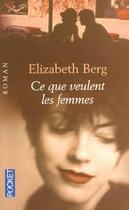 Couverture du livre « Ce Que Veulent Les Femmes » de Berg Elizabeth aux éditions Pocket