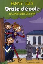 Couverture du livre « Drôle d'école : les aventures de Lison » de Fanny Joly aux éditions Pocket Jeunesse