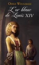 Couverture du livre « L'or blanc de louis XIV » de Odile Weulersse aux éditions Pocket Jeunesse