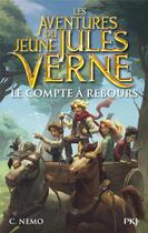 Couverture du livre « Les aventures du jeune Jules Verne Tome 7 : le compte à rebours » de Miguel Garcia et Capitaine Nemo et Cuca Canals aux éditions Pocket Jeunesse