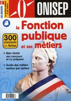 Couverture du livre « La fonction publique et ses métiers (edition 2006) » de  aux éditions Onisep