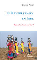 Couverture du livre « Les éleveurs Raika en Inde ; nomades d'aujourd'hui » de Sandrine Prevot aux éditions Editions L'harmattan