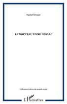 Couverture du livre « Le nouveau livre d'Isaac » de Raphael Braque aux éditions Editions L'harmattan