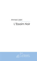 Couverture du livre « L'essain noir » de Ahmed Jabri aux éditions Le Manuscrit