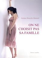 Couverture du livre « On ne choisit pas sa famille » de Josiane Boscolo Hamard aux éditions Amalthee