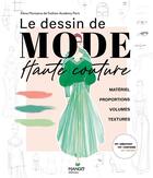 Couverture du livre « Le dessin de mode haute couture » de Elena Morozova aux éditions Mango