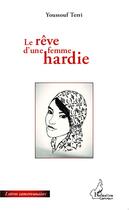 Couverture du livre « Le rêve d'une femme hardie » de Youssouf Terri aux éditions L'harmattan