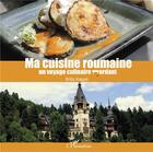 Couverture du livre « Ma cuisine roumaine ; un voyage culinaire mordant » de Britta Voegeli aux éditions L'harmattan
