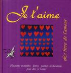 Couverture du livre « Je t'aime, le livre de l'amour » de  aux éditions City