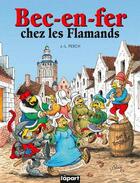 Couverture du livre « Bec en fer chez les Flamands » de Jean-Louis Pesch aux éditions L'a Part Buissonniere