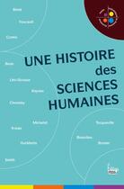 Couverture du livre « Une histoire des sciences humaines » de Jean-Francois Dortier aux éditions Sciences Humaines