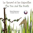 Couverture du livre « Le renard et les cagouilles / the fox and the snails » de Pierre Dumousseau et Clarisse Chauvin aux éditions Croit Vif