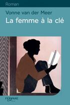 Couverture du livre « La femme à la clé » de Vonne Van Der Meer aux éditions Feryane