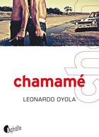 Couverture du livre « Chamamé » de Leonardo Oyola aux éditions Asphalte