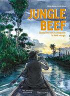 Couverture du livre « Jungle beef » de Cyrille Meyer et Olivier Behra aux éditions Les Escales