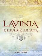 Couverture du livre « Lavinia » de Ursula K. Le Guin aux éditions L'atalante