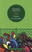 Couverture du livre « Comme un rhizome » de Beatrice Poncin aux éditions La Cheminante