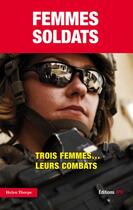 Couverture du livre « Femmes soldats » de Helen Thorpe aux éditions Jpo