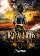 Couverture du livre « Tryna Jones Tome 2 : marques démoniaques » de Myrtille Bastard aux éditions Alter Real