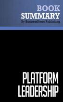 Couverture du livre « Platform Leadership : Review and Analysis of Gawer and Cusumano's Book » de Businessnews Publish aux éditions Business Book Summaries