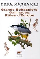 Couverture du livre « Grands échassiers, gallinacés, râles d'Europe » de Geroudet/Olioso aux éditions Delachaux & Niestle