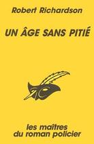 Couverture du livre « Un Age Sans Pitie » de Robert Richardson aux éditions Editions Du Masque