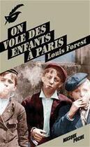 Couverture du livre « On vole des enfants à Paris » de Louis Forest aux éditions Editions Du Masque