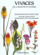 Couverture du livre « Plantes Vivaces T.2 ; Ete Automne » de Roger Phillips aux éditions Maison Rustique