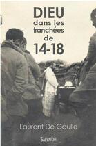 Couverture du livre « Dieu dans les tranchees » de Laurent De Gaulle aux éditions Salvator