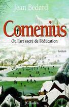 Couverture du livre « Comenius ; ou l'art sacré de la séduction » de Jean Bedard aux éditions Lattes