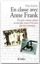 Couverture du livre « En classe avec Anne Frank » de Theo Coster aux éditions Jc Lattes