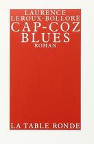 Couverture du livre « Cap-coz blues roman » de Leroux-Bollore L. aux éditions Table Ronde