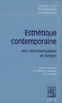 Couverture du livre « Esthétique contemporaine ; art, représentation et fiction » de Jean-Pierre Cometti et Jacques Morizot et Roger Pouivet aux éditions Vrin