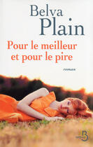 Couverture du livre « Pour le meilleur et pour le pire » de Belva Plain aux éditions Belfond