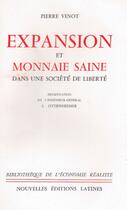 Couverture du livre « Expansion et monnaie saine dans une société de liberté » de Pierre Vinot aux éditions Nel