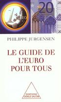 Couverture du livre « Le guide de l'euro pour tous » de Philippe Jurgensen aux éditions Odile Jacob